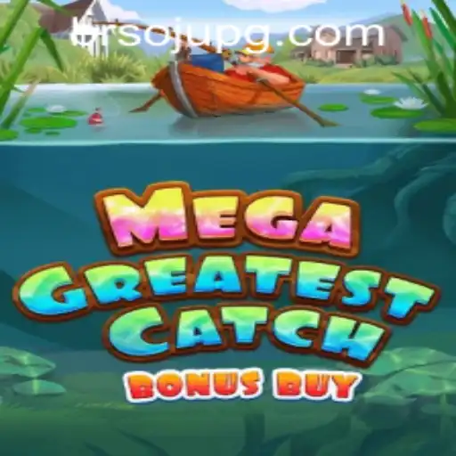 Discover the Thrills of MegaGreatestCatchBonusBuy: A Premier Gaming Experience